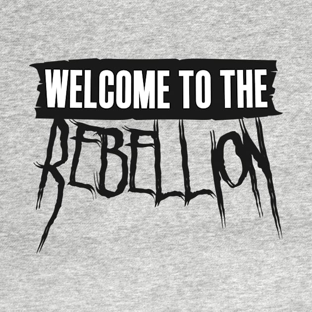 welcome to the rebellion by A -not so store- Store